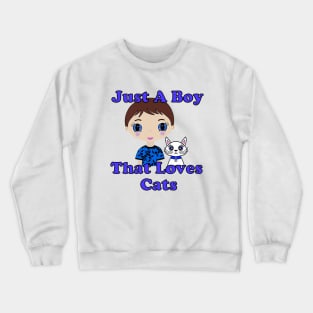 Just A Boy Who Loves Cats Crewneck Sweatshirt